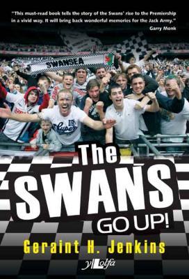 Llun o 'The Swans Go Up!' 
                              gan Geraint H. Jenkins
